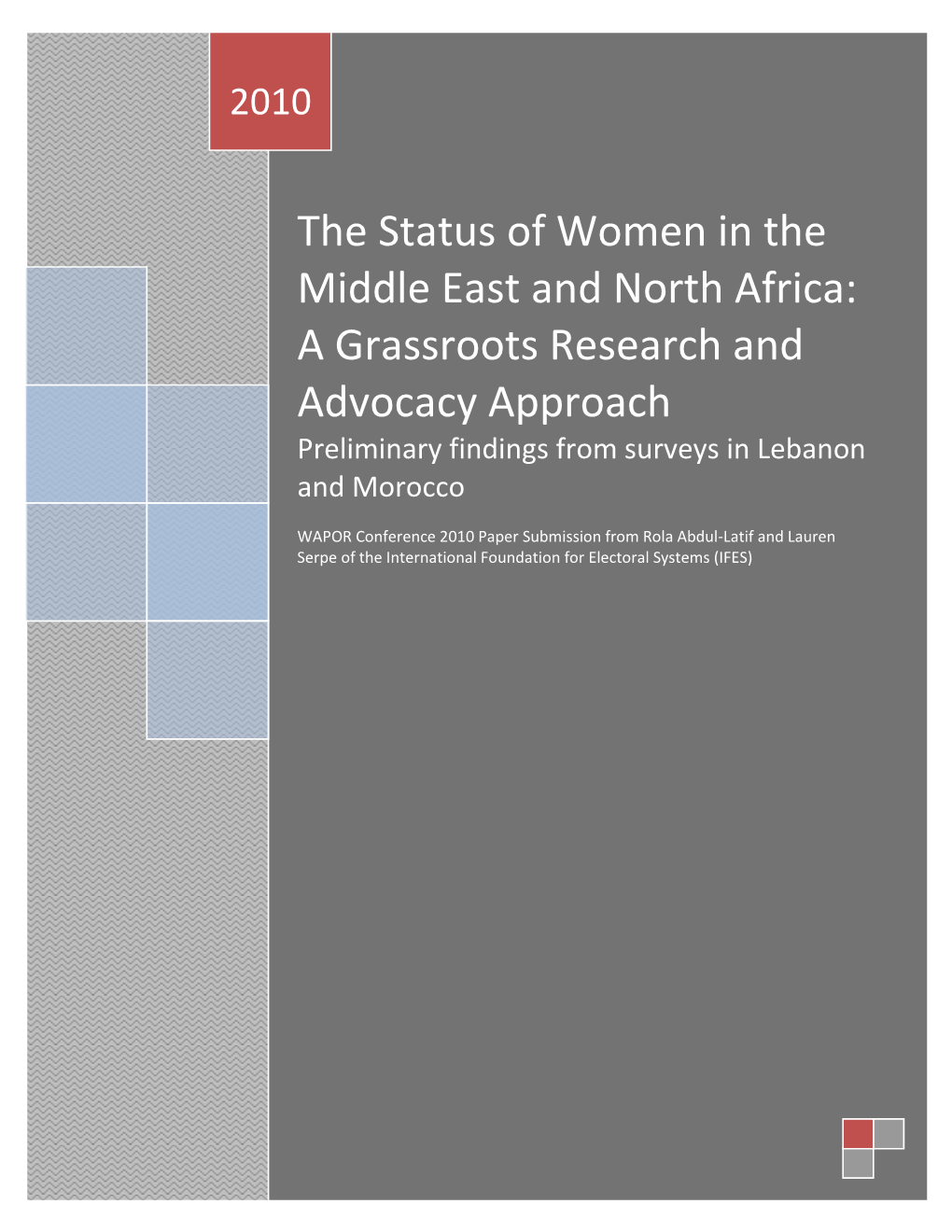 The Status of Women in the Middle East and North Africa: a Grassroots Research and Advocacy Approach Preliminary Findings from Surveys in Lebanon and Morocco