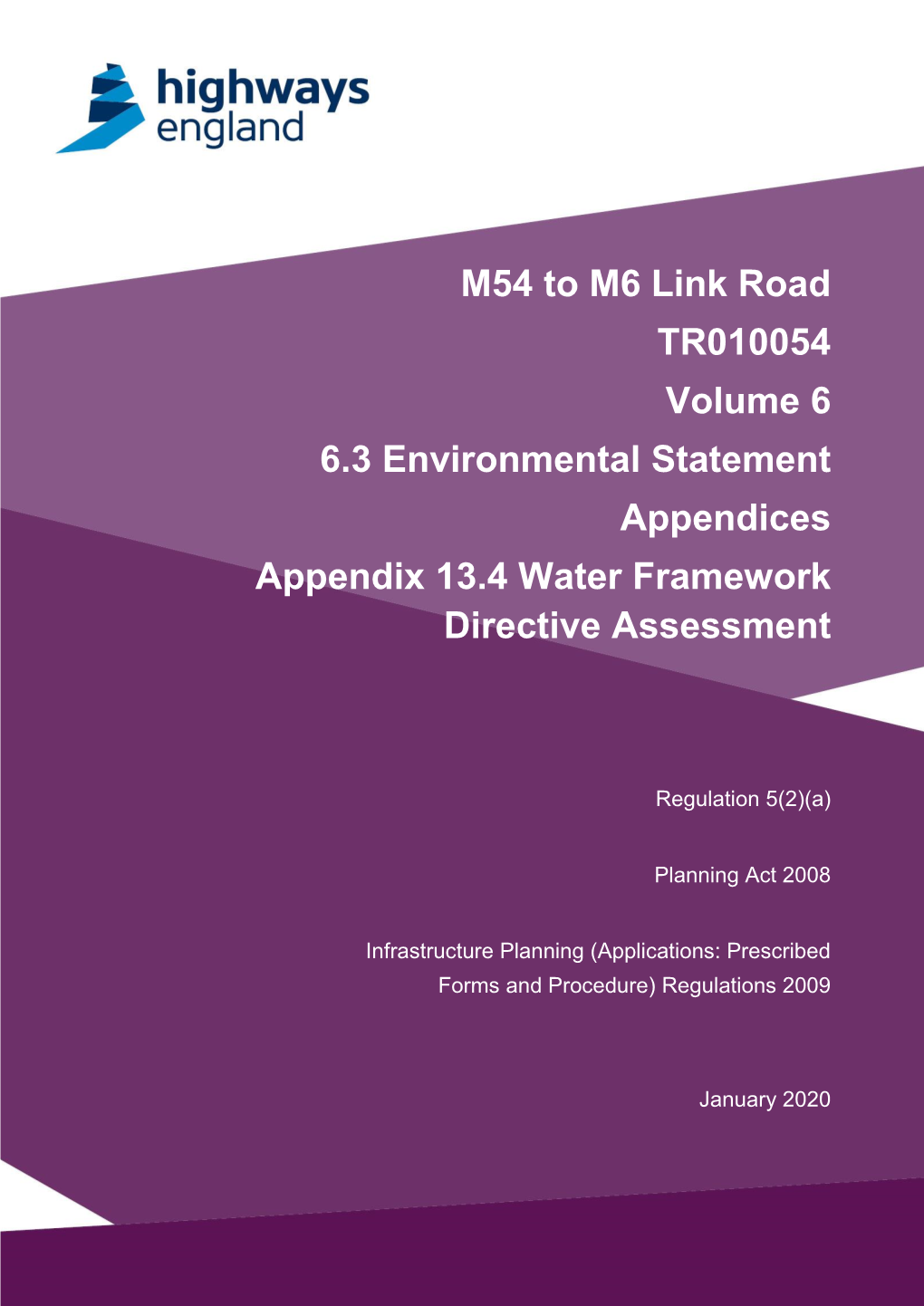 M54 to M6 Link Road TR010054 Volume 6 6.3 Environmental Statement Appendices Appendix 13.4 Water Framework Directive Assessment