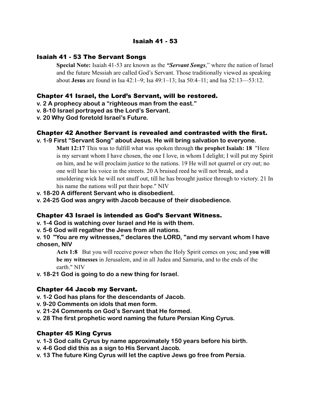 Isaiah 41-53 Are Known As the “Servant Songs,” Where the Nation of Israel and the Future Messiah Are Called God’S Servant