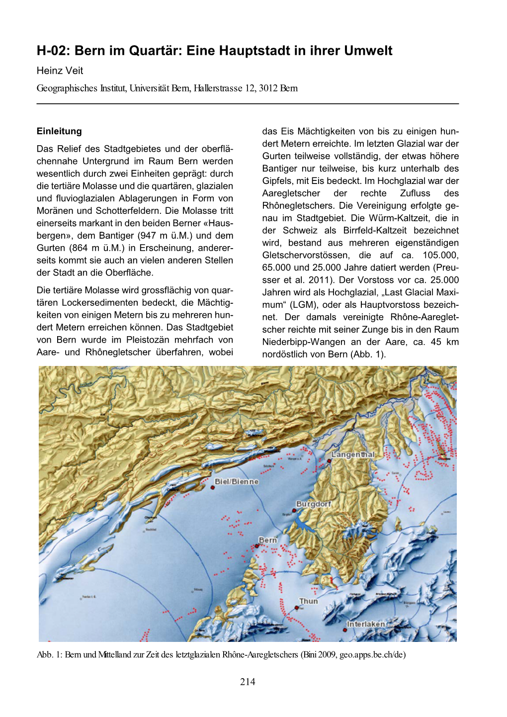 H-02: Bern Im Quartär: Eine Hauptstadt in Ihrer Umwelt Heinz Veit Geographisches Institut, Universität Bern, Hallerstrasse 12, 3012 Bern