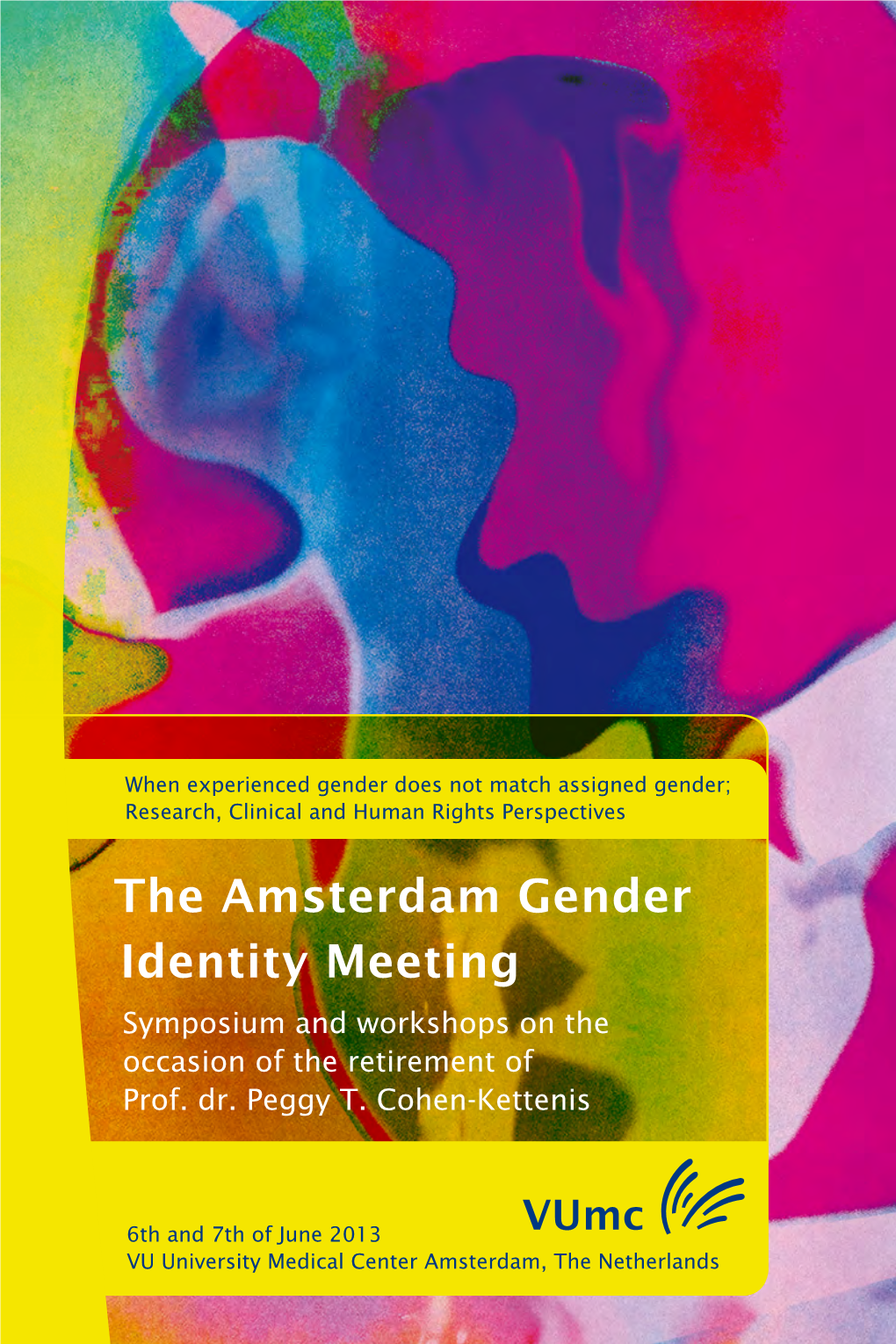 The Amsterdam Gender Identity Meeting Symposium and Workshops on the Occasion of the Retirement of Prof