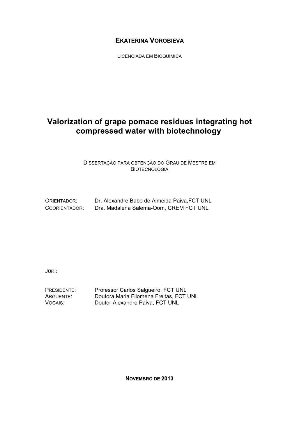 Valorization of Grape Pomace Residues Integrating Hot Compressed Water with Biotechnology