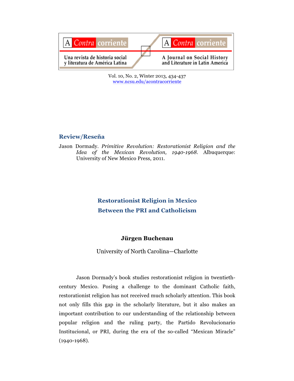 Review/Reseña Restorationist Religion in Mexico Between the PRI and Catholicism Jürgen Buchenau University of North Carolina