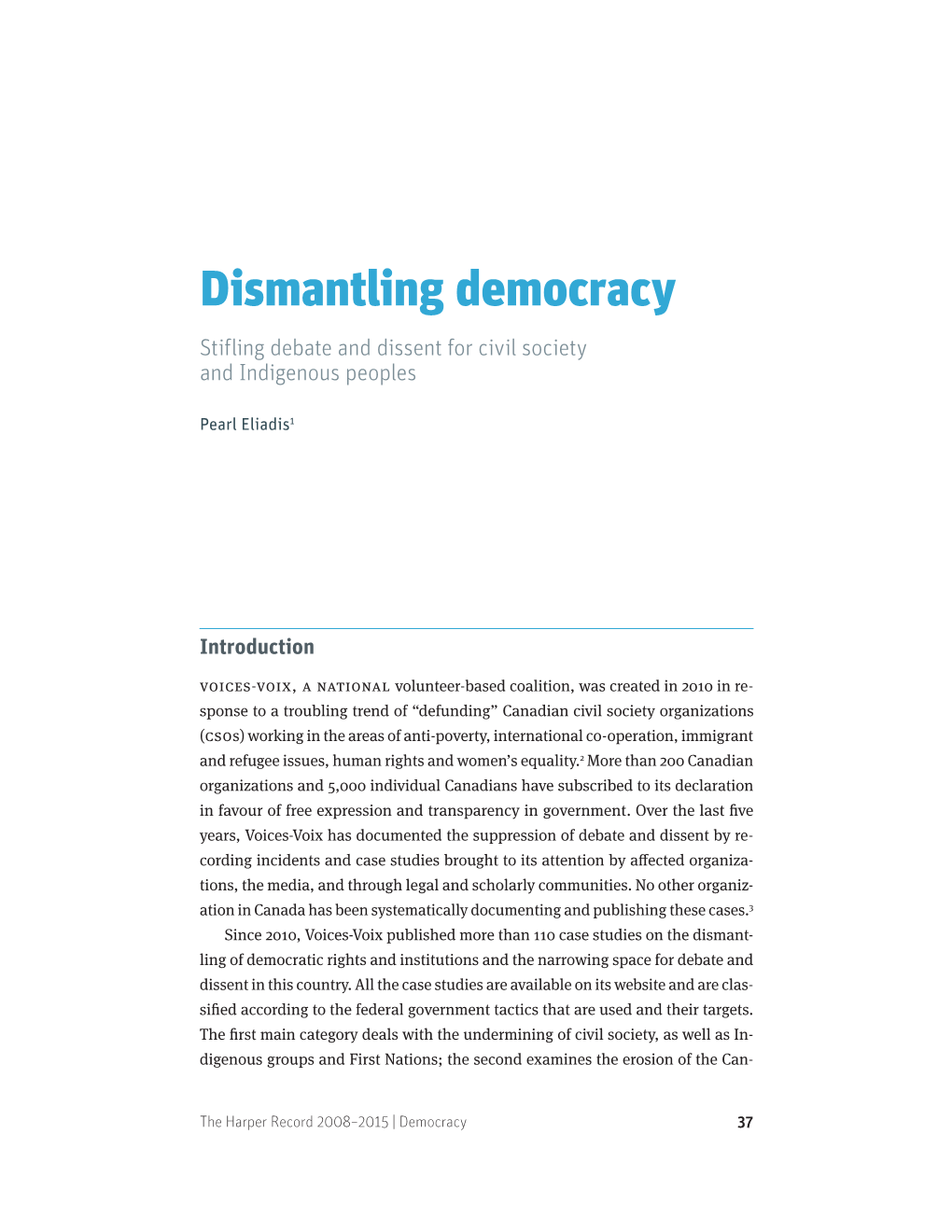 Dismantling Democracy Stifling Debate and Dissent for Civil Society and Indigenous Peoples