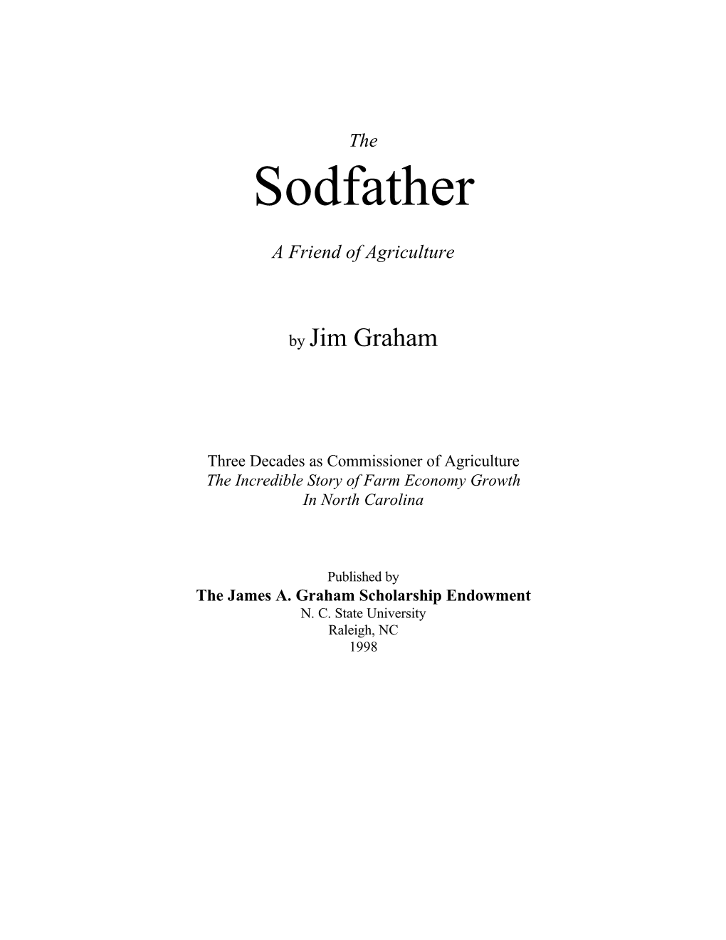 The Sodfather: a Friend of Agriculture