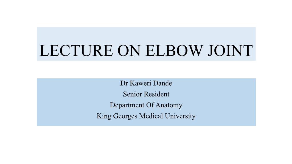 Lecture on Elbow Joint