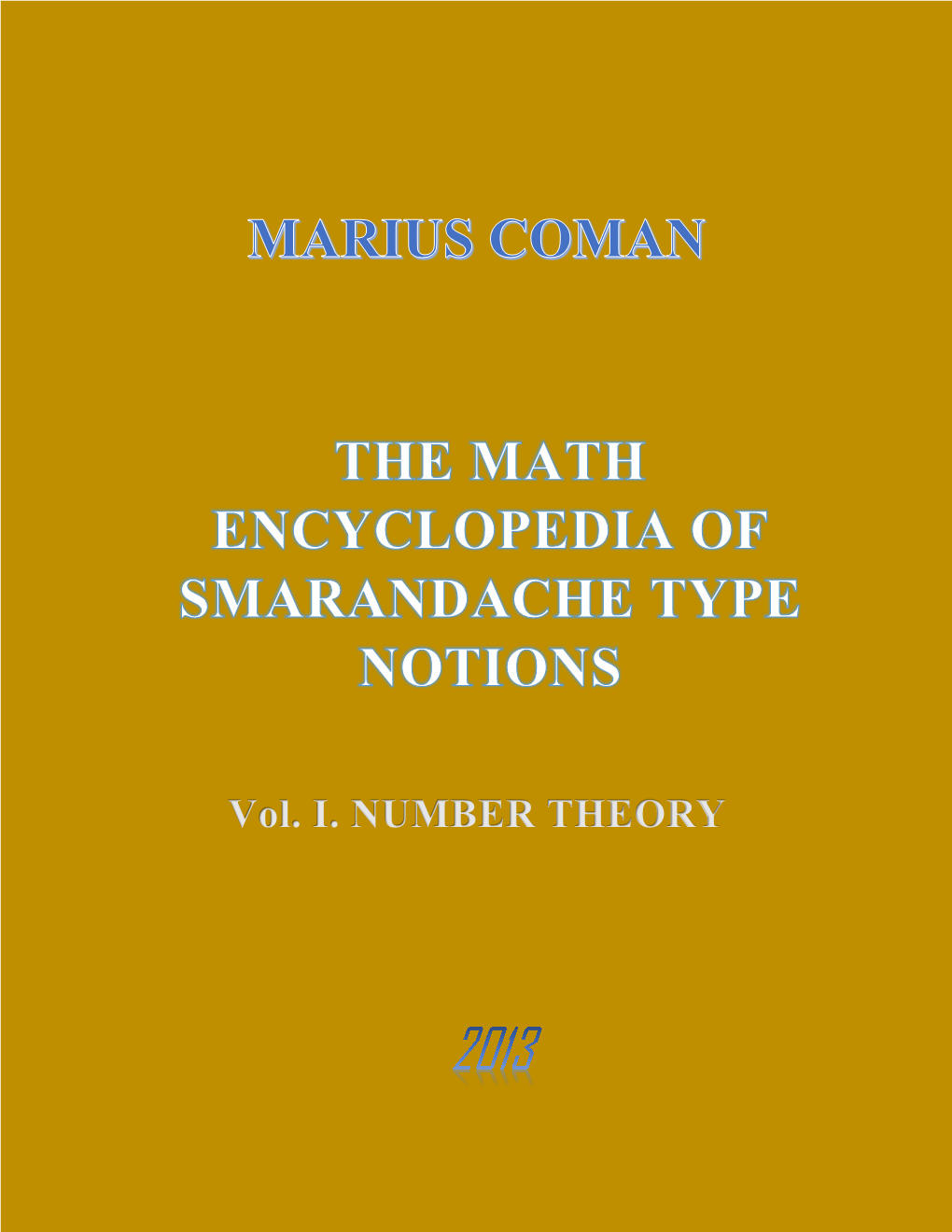 The Math Encyclopedia of Smarandache Type Notions / Vol. 1