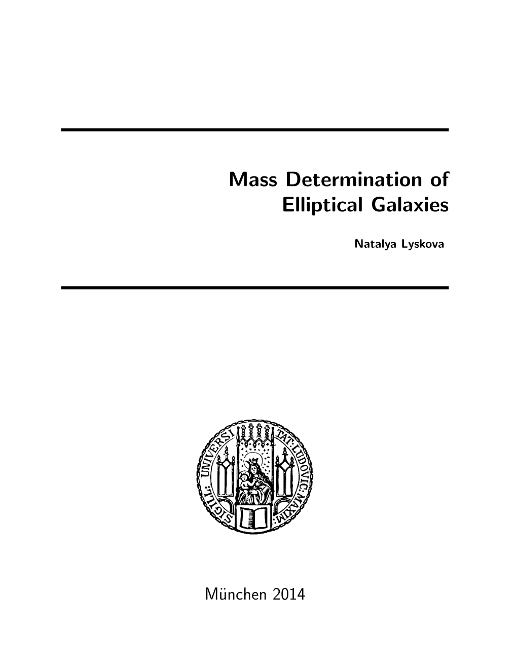 Mass Determination of Elliptical Galaxies