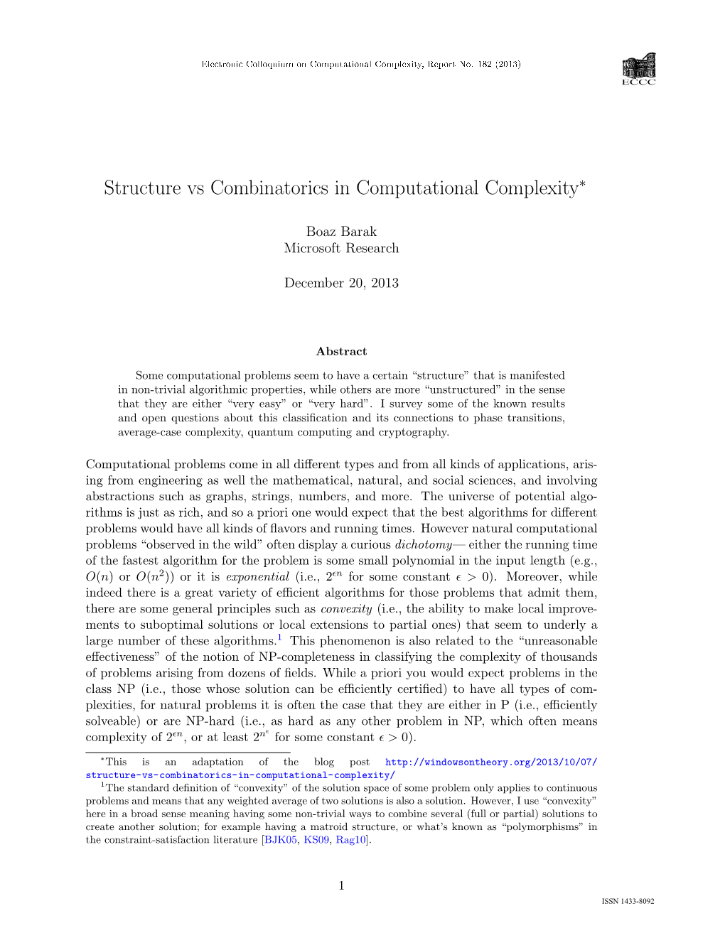 Structure Vs Combinatorics in Computational Complexity∗