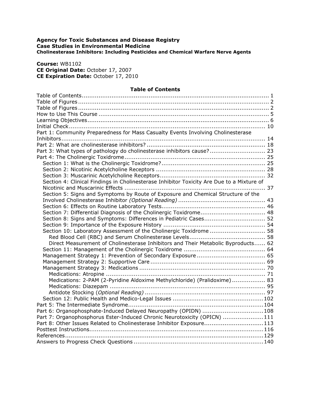 Cholinesterase Inhibitors: Including Pesticides and Chemical Warfare Nerve Agents