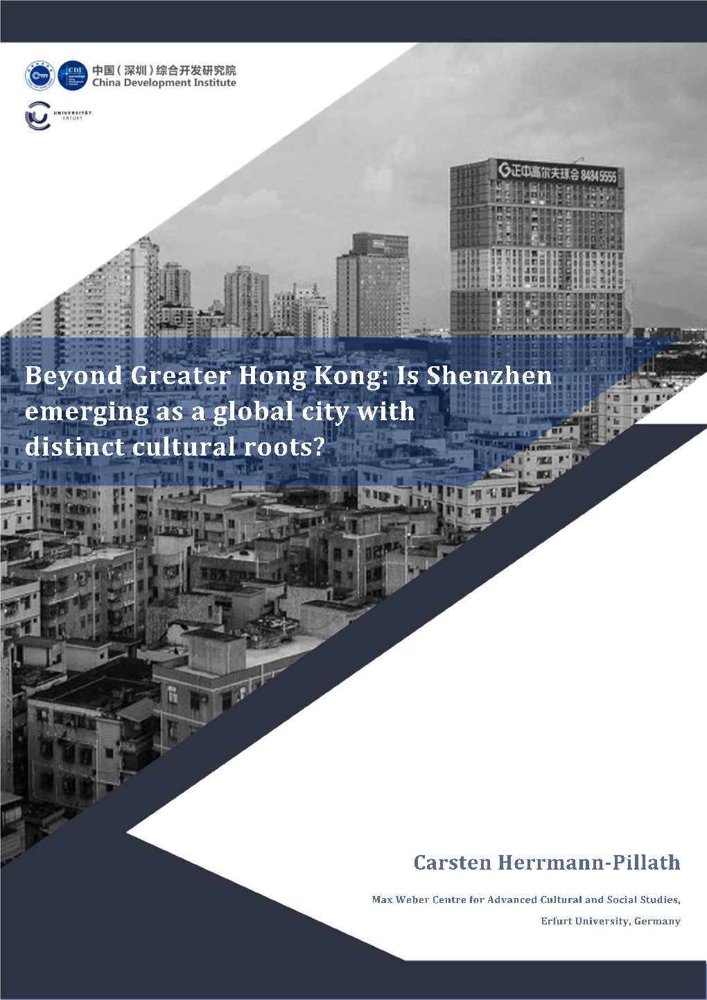 Beyond Greater Hong Kong: Is Shenzhen Emerging As a Global City with Distinct Cultural Roots?