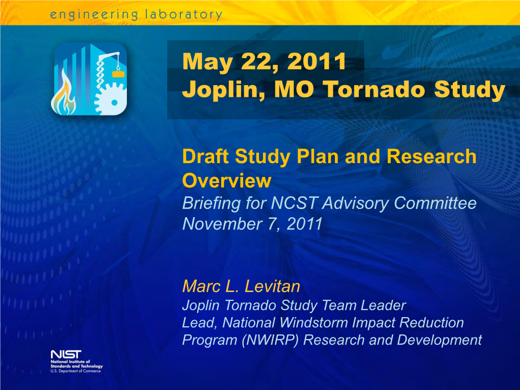 Joplin Tornado Study Team Leader Lead, National Windstorm Impact Reduction Program (NWIRP) Research and Development