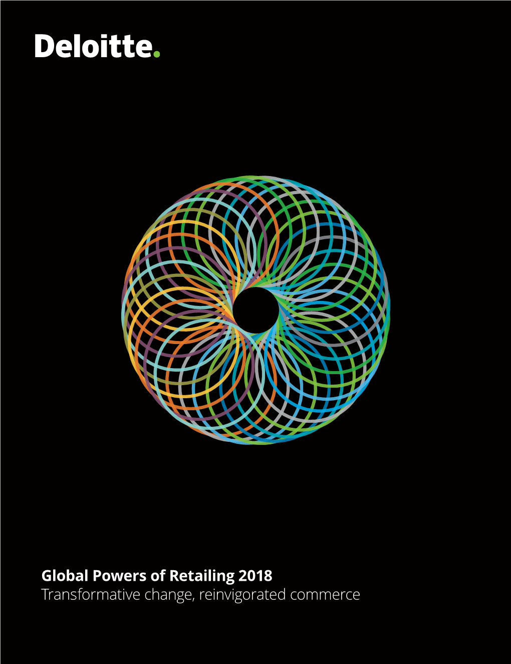 Global Powers of Retailing 2018 Transformative Change, Reinvigorated Commerce Contents