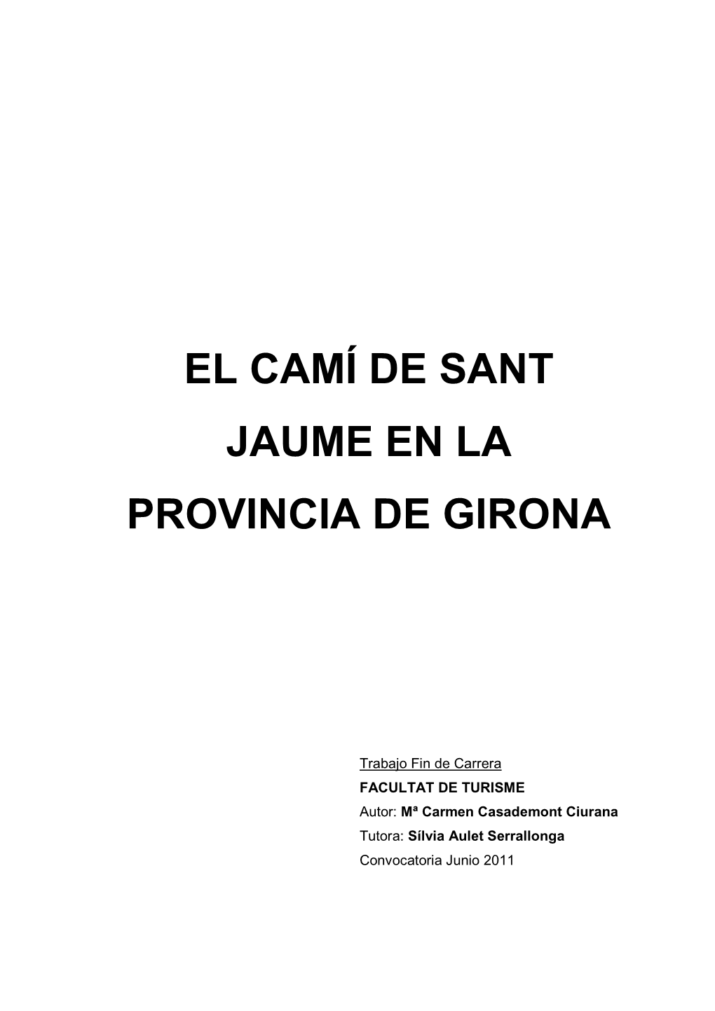 El Camí De Sant Jaume En La Provincia De Girona