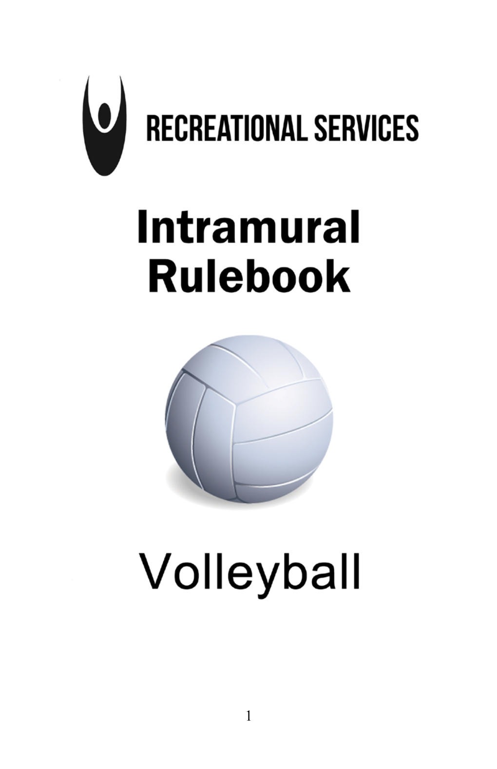 VOLLEYBALL RULES Italicized Print Indicates a Rule Change Or Clarification from the Previous Year