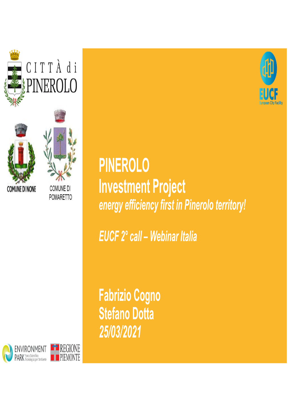 PINEROLO Investment Project Energy Efficiency First in Pinerolo Territory!