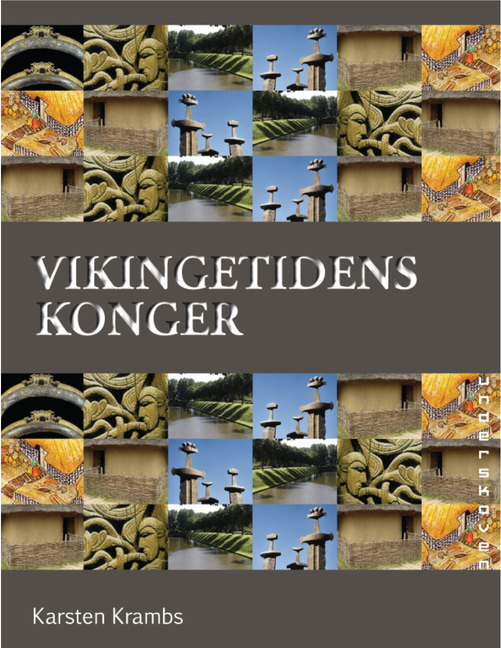 VIKINGETIDENS KONGER Vikingetidens Konger Karsten Krambs