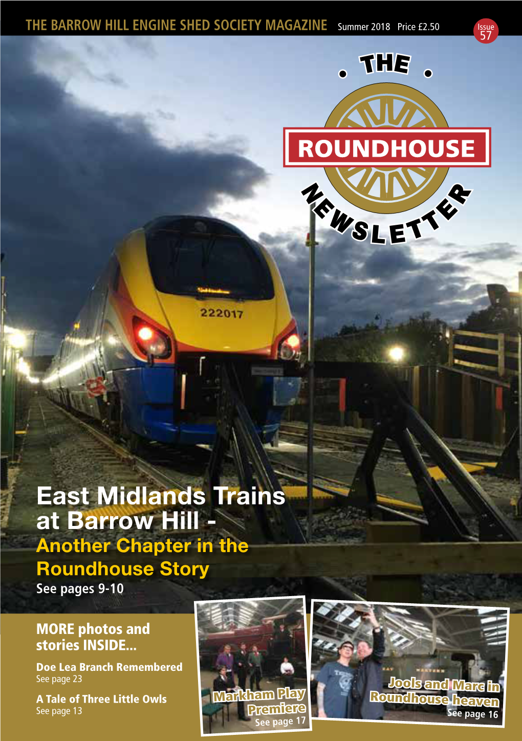 East Midlands Trains at Barrow Hill - Another Chapter in the Roundhouse Story See Pages 9-10