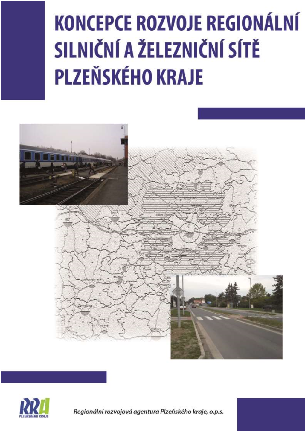Koncepce Rozvoje Regionální Silniční a Železniční Sítě Plzeňského Kraje
