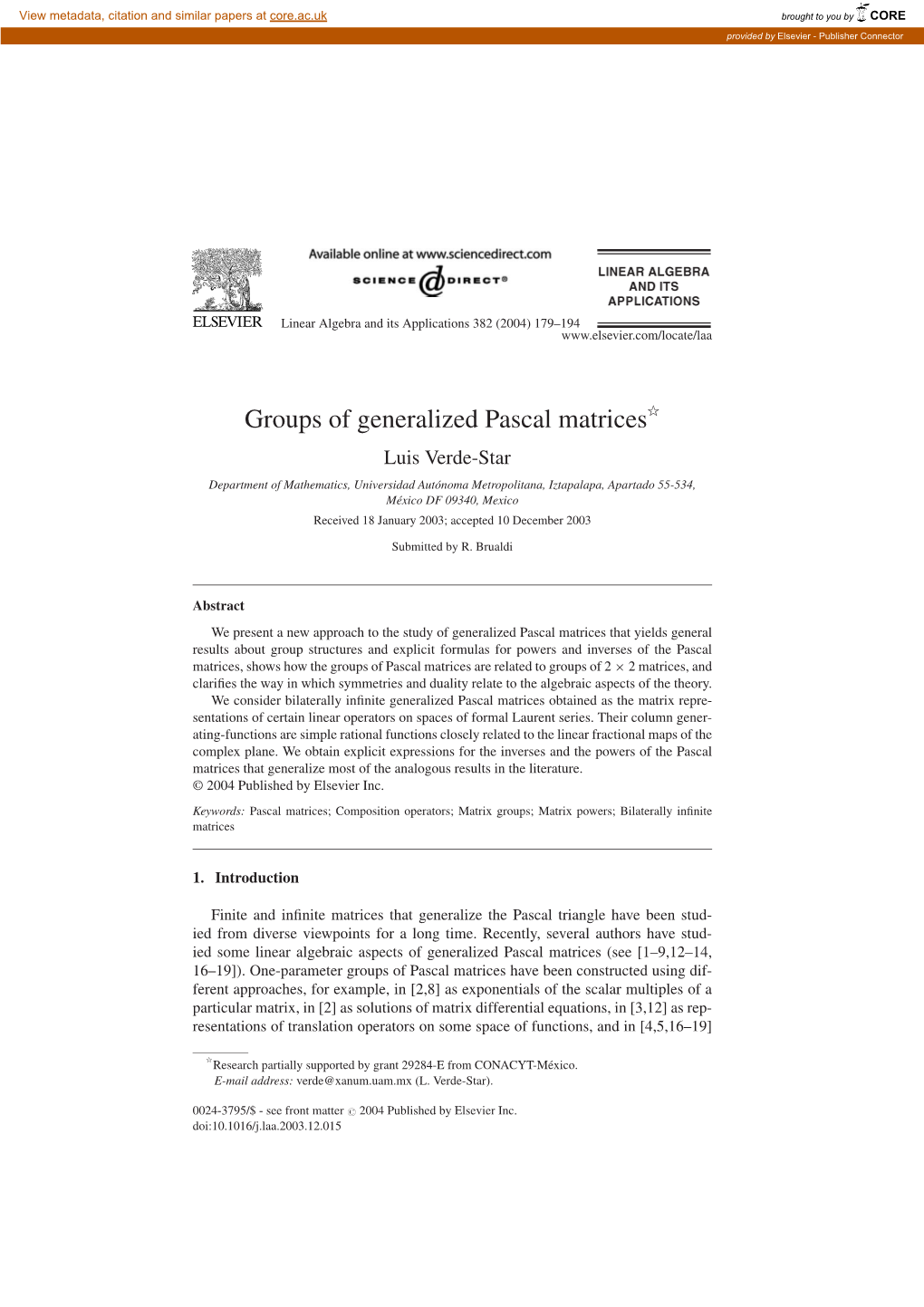 Groups of Generalized Pascal Matrices
