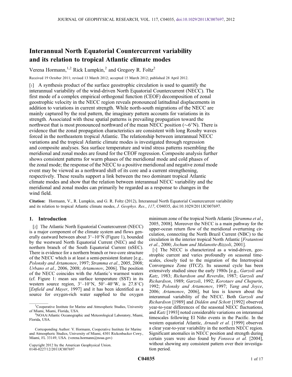 Interannual North Equatorial Countercurrent Variability and Its Relation to Tropical Atlantic Climate Modes Verena Hormann,1,2 Rick Lumpkin,2 and Gregory R