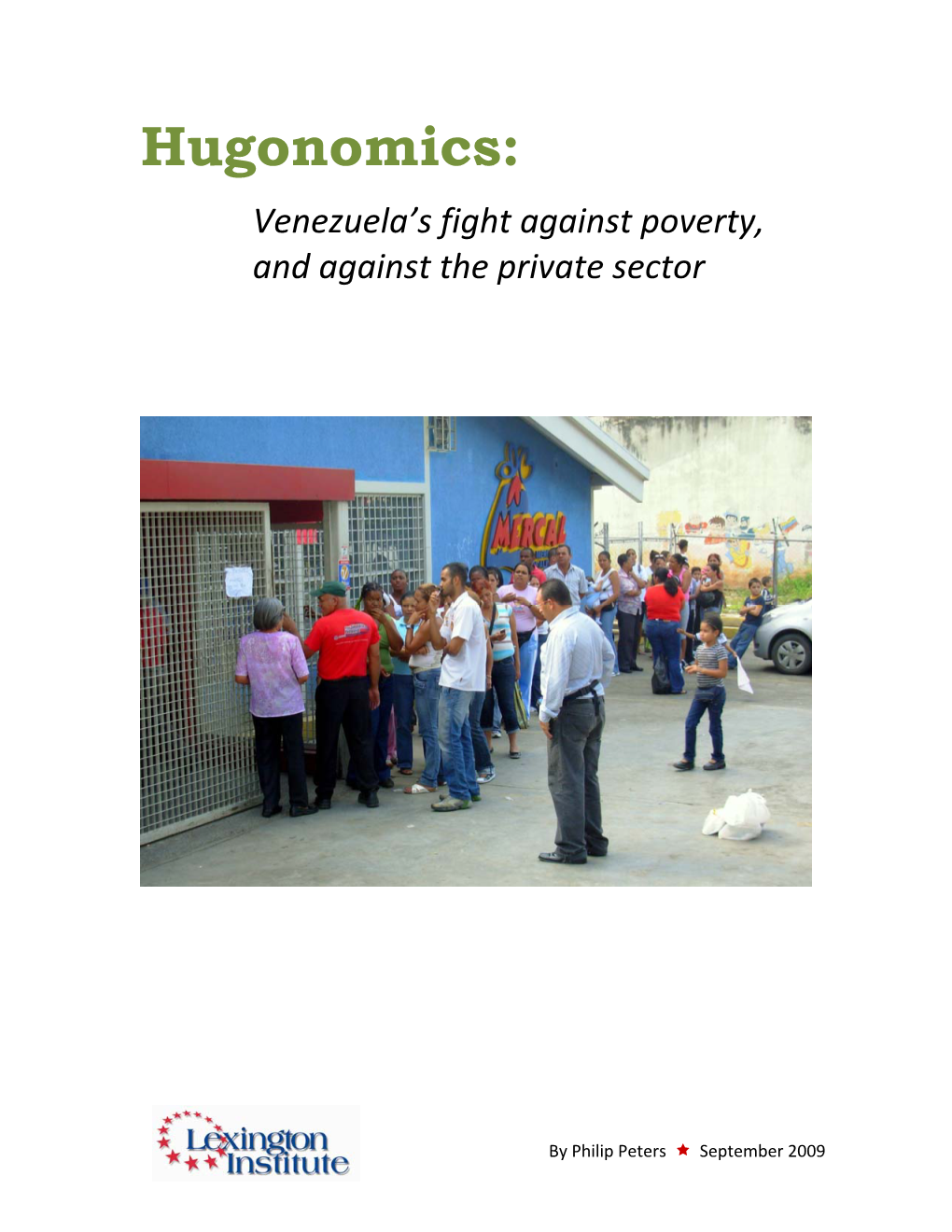 Hugonomics: Venezuela’S Fight Against Poverty, and Against the Private Sector