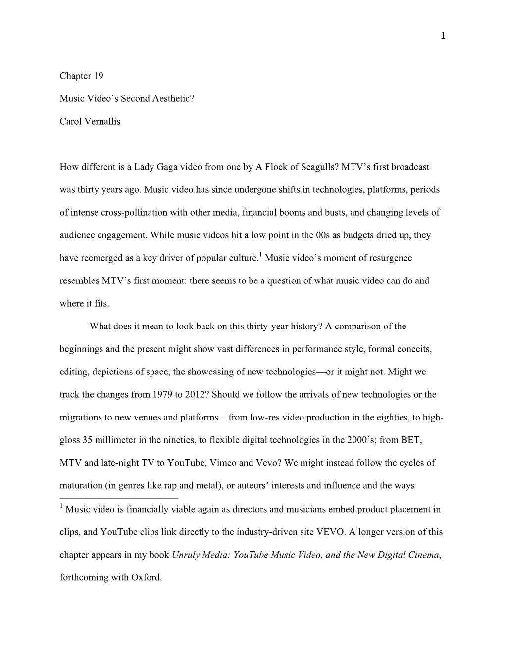 Chapter 19 Music Video's Second Aesthetic? Carol Vernallis How Different Is a Lady Gaga Video from One by a Flock of Seagulls?