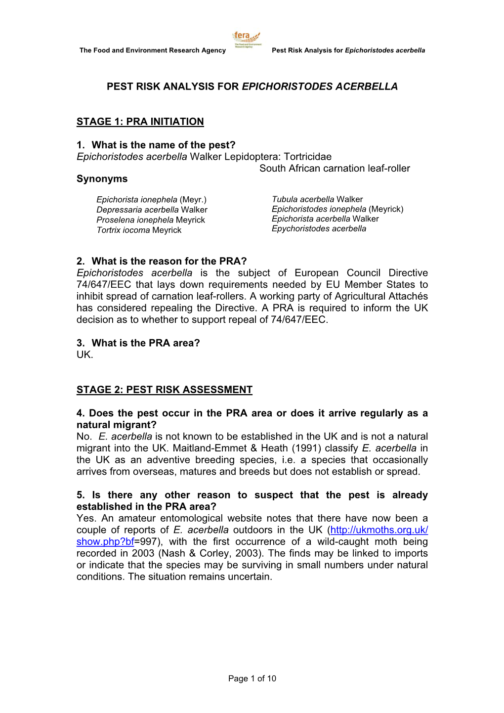 PEST RISK ANALYSIS for EPICHORISTODES ACERBELLA STAGE 1: PRA INITIATION 1. What Is the Name of the Pest?