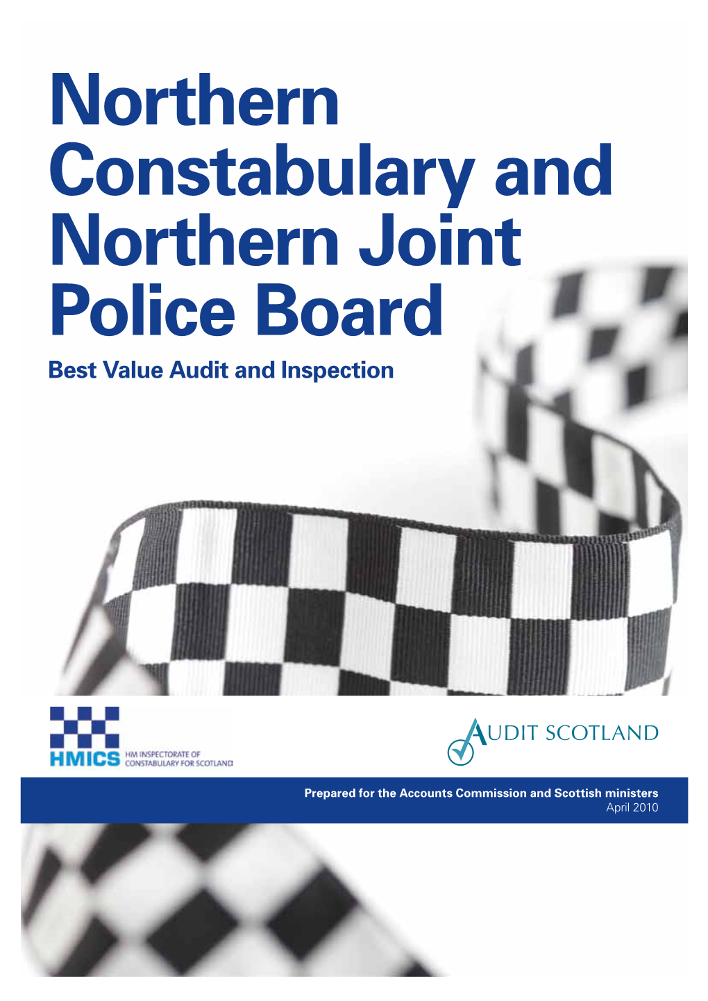 Northern Constabulary and Northern Joint Police Board Best Value Audit and Inspection
