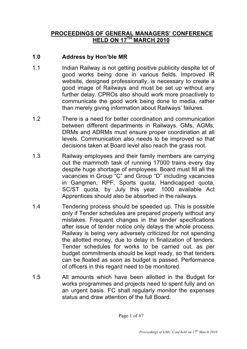 PROCEEDINGS of GENERAL MANAGERS' CONFERENCE HELD on 17 MARCH 2010 1.0 Address by Hon'ble MR 1.1 Indian Railway Is Not Gettin