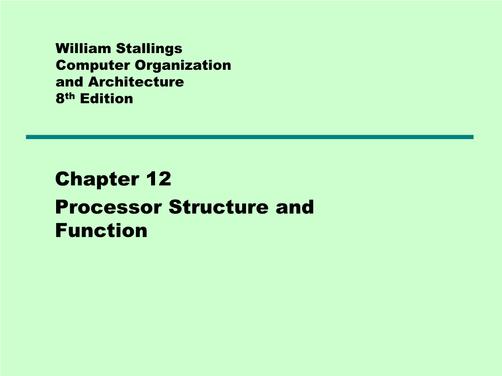 Chapter 12 Processor Structure and Function