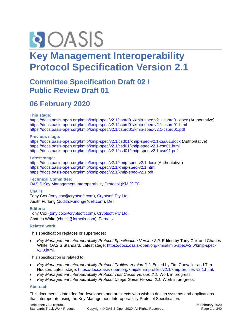 Key Management Interoperability Protocol Specification Version 2.1 Committee Specification Draft 02 / Public Review Draft 01 06 February 2020