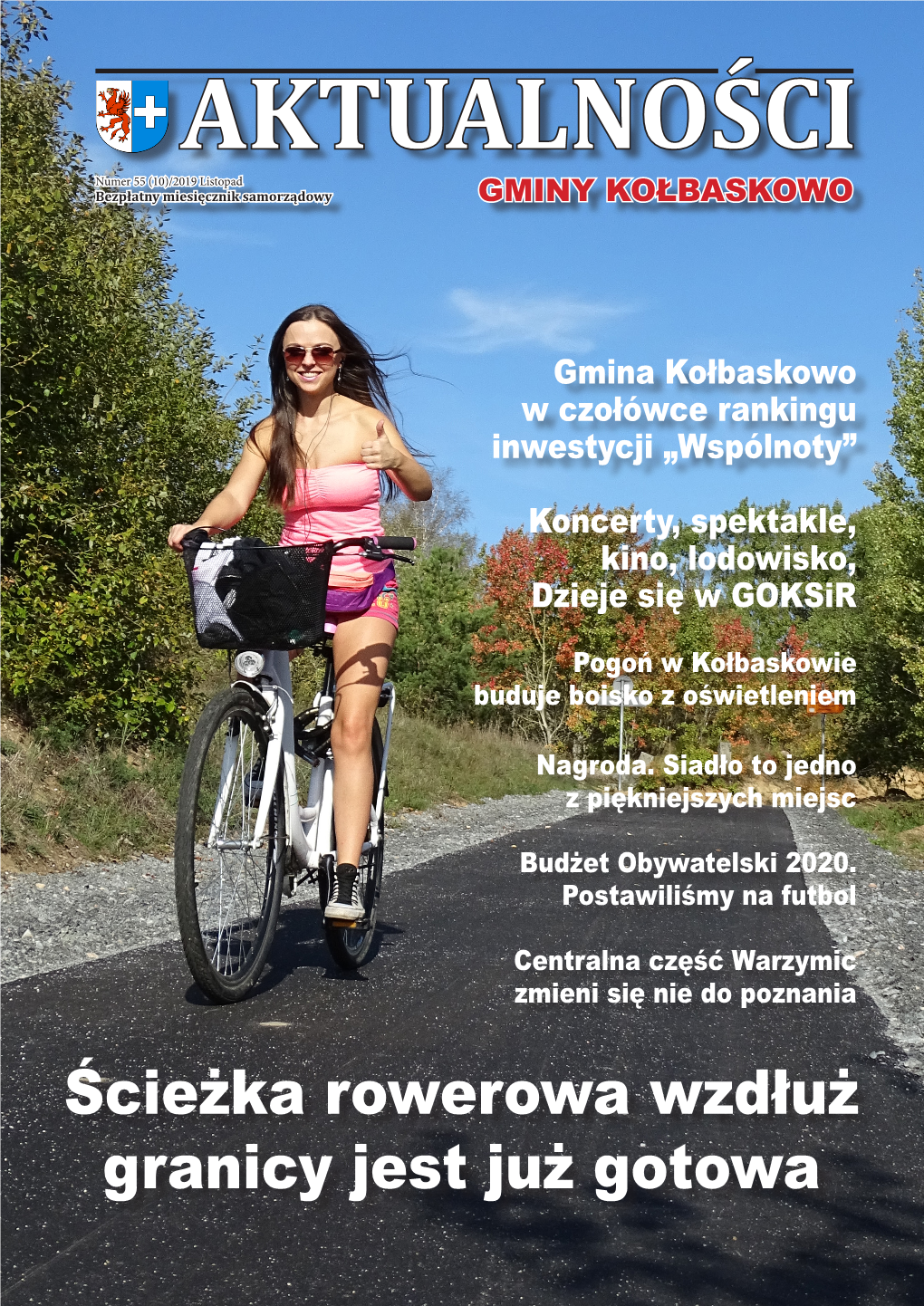 AKTUALNOŚCI Numer 55 (10)/2019 Listopad Bezpłatny Miesięcznik Samorządowy GMINY KOŁBASKOWO