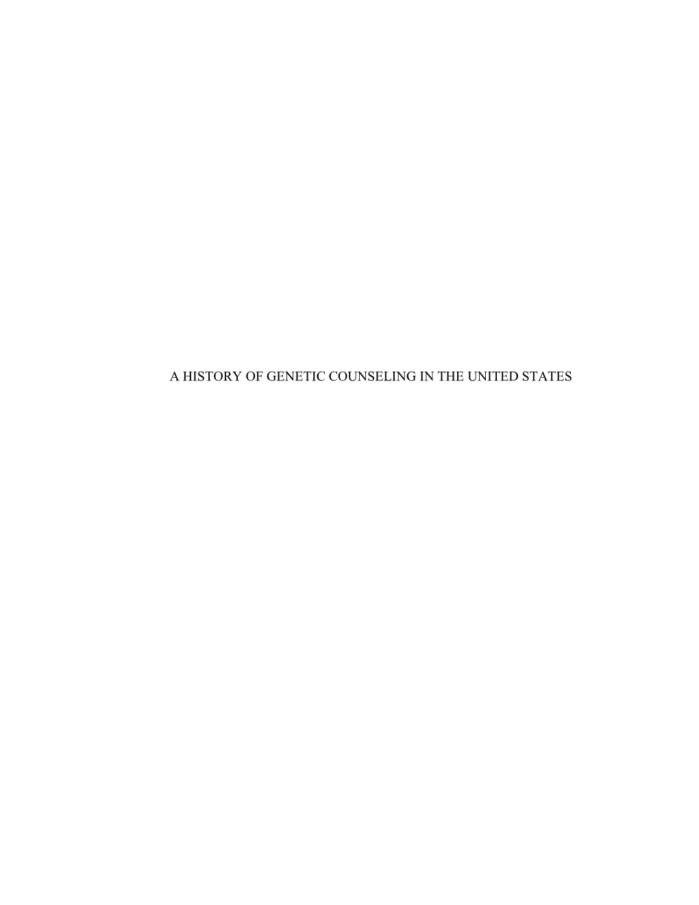 Interpreting the Genetic Revolution: a History of Genetic Counseling in the United States, 1930-2000