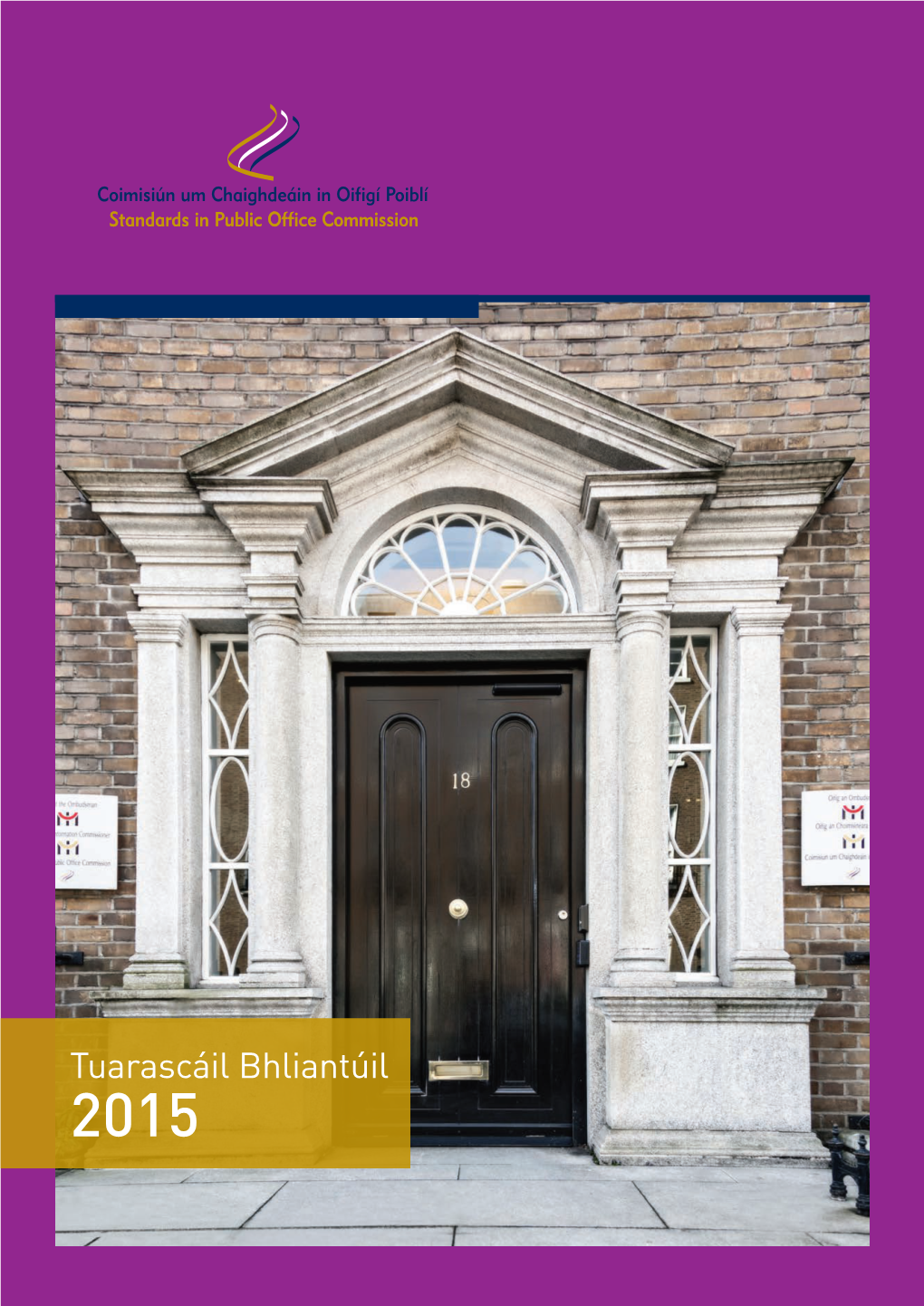 Tuarascáil Bhliantúil 2015 an Coimisiún Um Chaighdeáin in Oifigí Poiblí, 18 Sráid Líosain Íochtarach, Baile Átha Cliath 2, D02 HE97