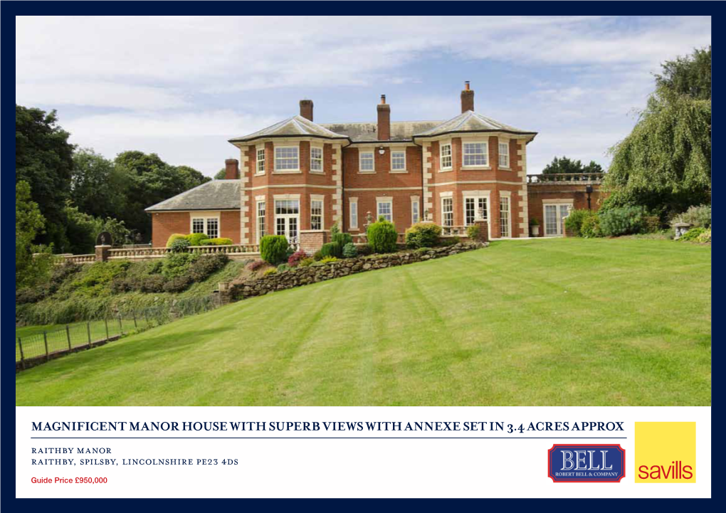 Magnificent Manor House with Superb Views with Annexe Set in 3.4 Acres Approx Raithby Manor Raithby, Spilsby, Lincolnshire Pe23 4Ds