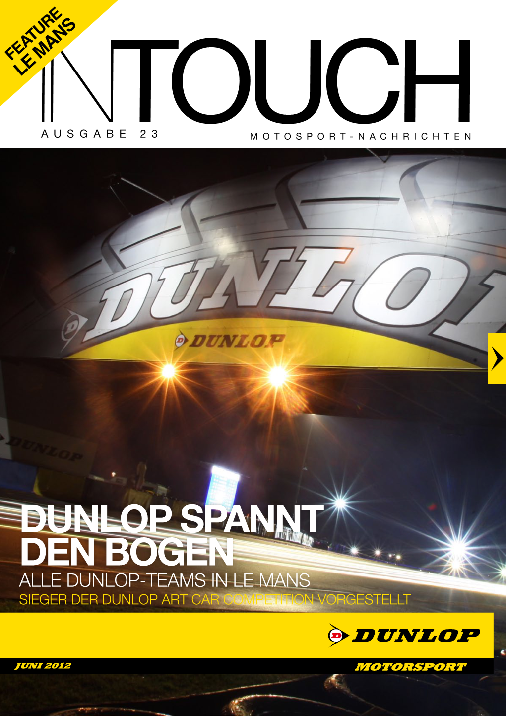 Dunlop Spannt Den Bogen Alle Dunlop-Teams in Le Mans Sieger Der Dunlop Art Car Competition Vorgestellt