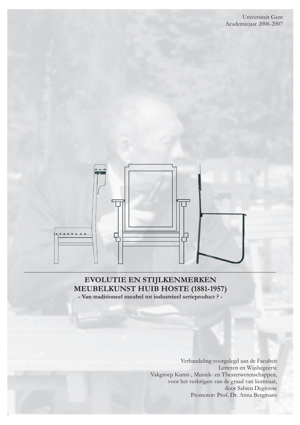 EVOLUTIE EN STIJLKENMERKEN MEUBELKUNST HUIB HOSTE (1881-1957) - Van Traditioneel Meubel Tot Industrieel Serieproduct ?