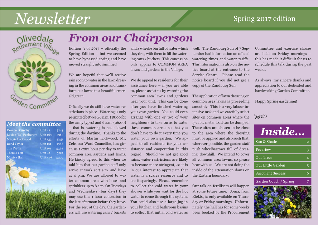 Newsletter Spring 2017 Edition from Our Chairperson Edition 3 of 2017 – Officially the and a Wheelie Bin Full of Water Which Well
