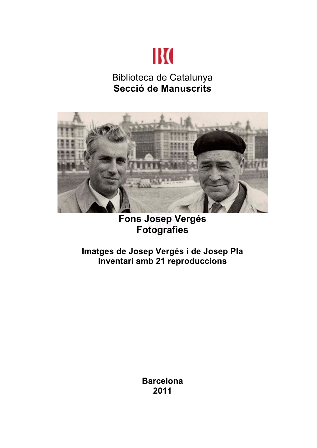 Biblioteca De Catalunya Secció De Manuscrits Fons Josep Vergés Fotografies