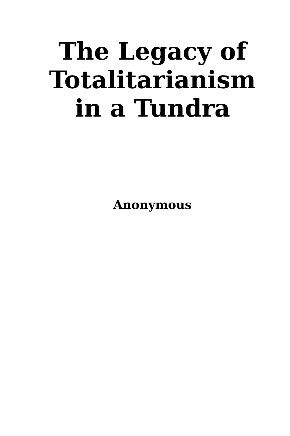 The Legacy of Totalitarianism in a Tundra