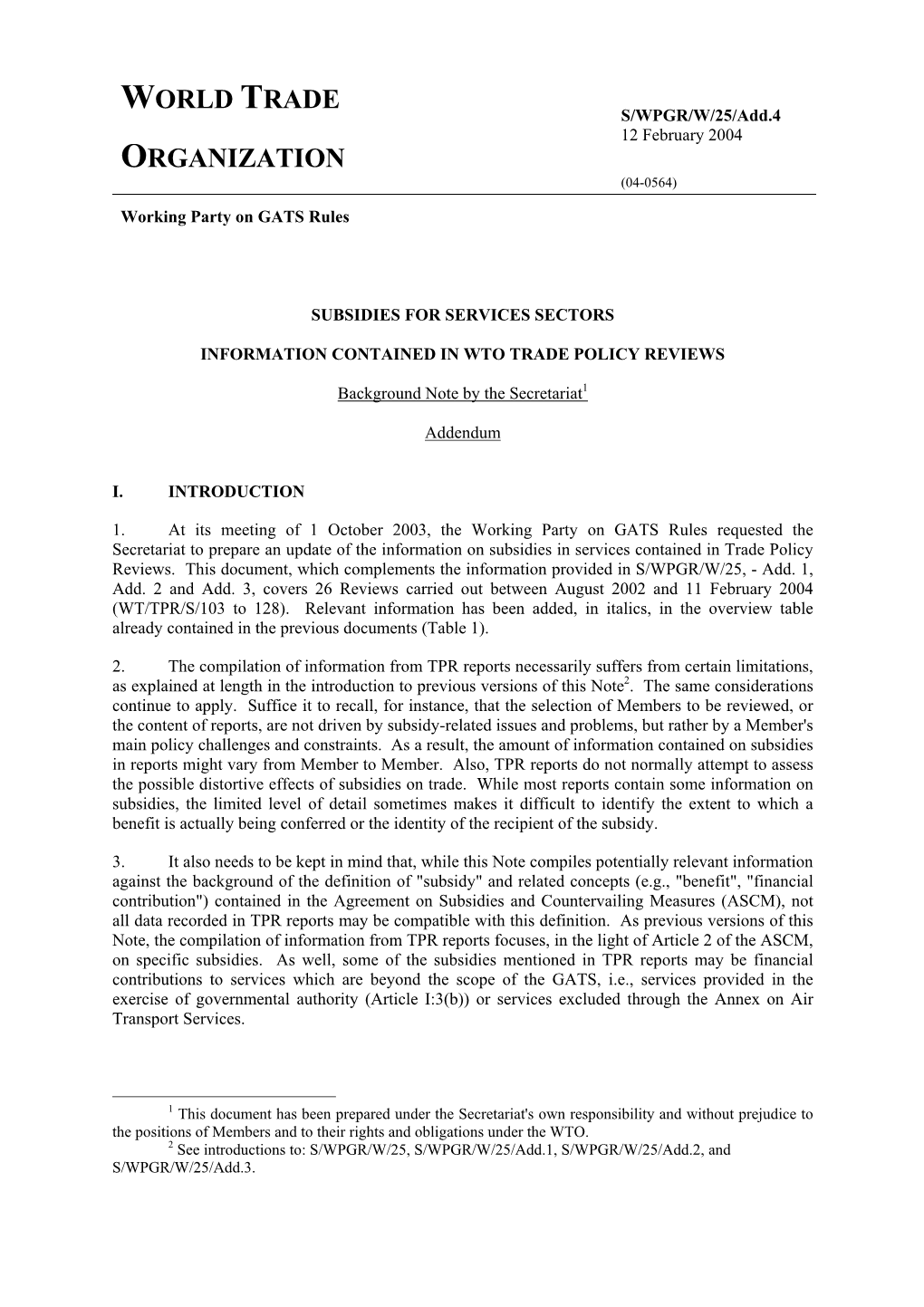 S/WPGR/W/25/Add.4 12 February 2004 ORGANIZATION (04-0564) Working Party on GATS Rules