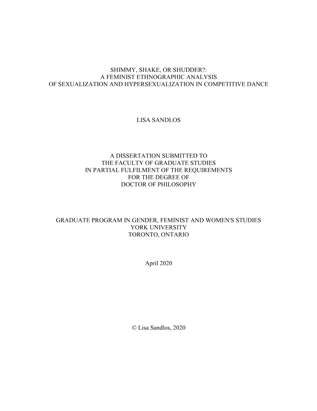 Shimmy, Shake, Or Shudder?: a Feminist Ethnographic Analysis of Sexualization and Hypersexualization in Competitive Dance