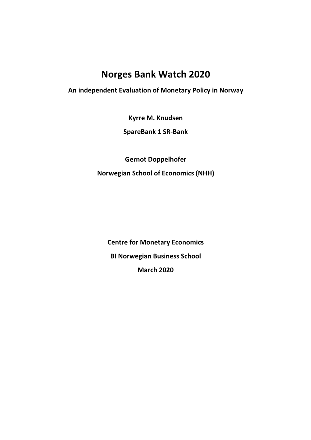 Norges Bank Watch 2020 an Independent Evaluation of Monetary Policy in Norway