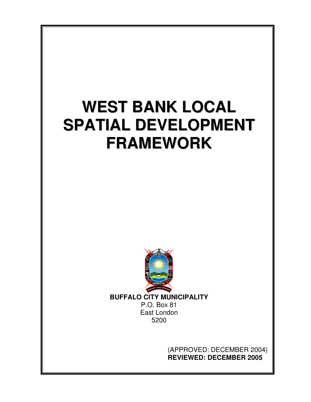 West Bank Local Spatial Development Framework (WBLSDF) Is Deemed to Be of Strategic Importance