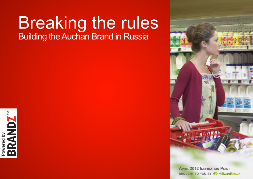 Breaking the Rules Building the Auchan Brand in Russia Powered by by Powered