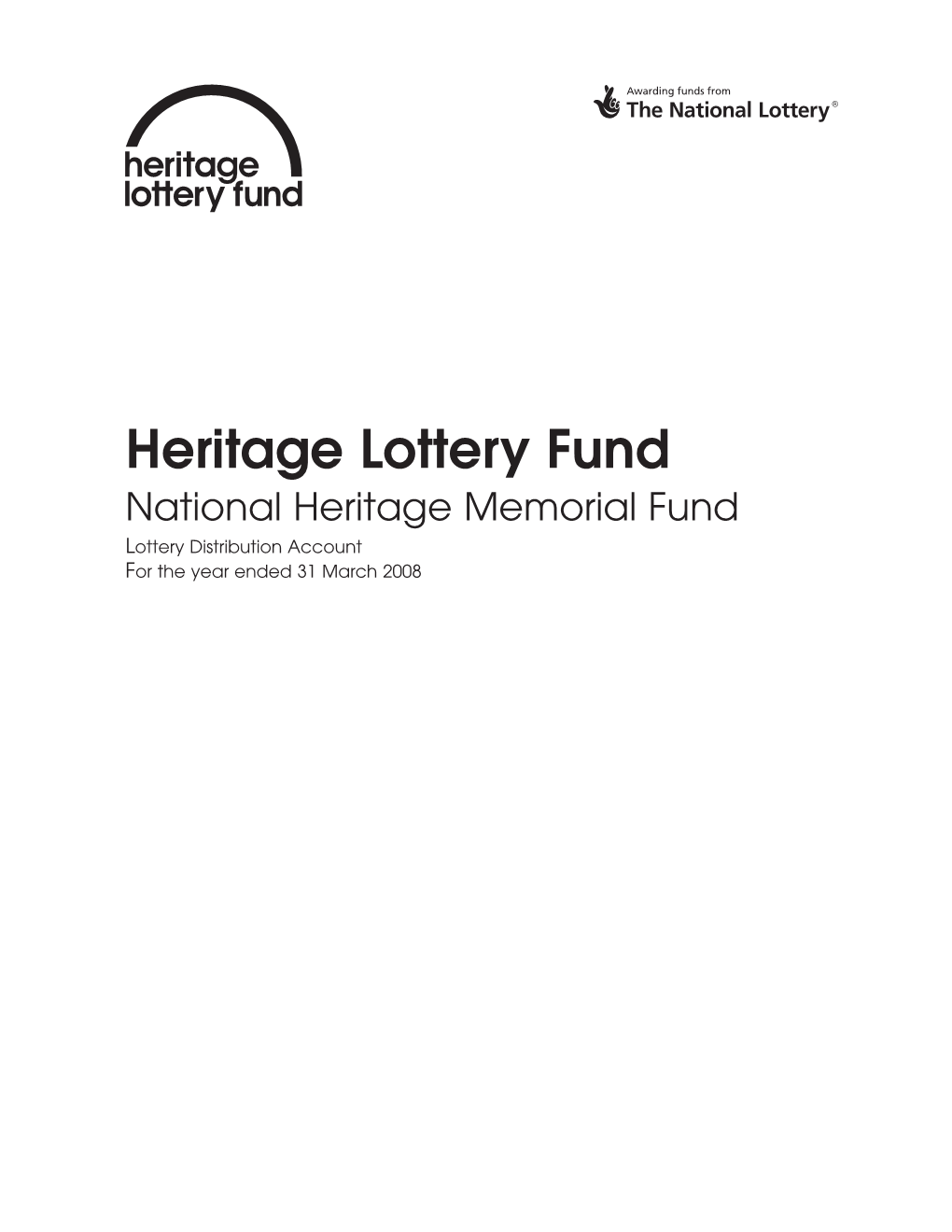 Heritage Lottery Fund National Heritage Memorial Fund Lottery Distribution Account for the Year Ended 31 March 2008