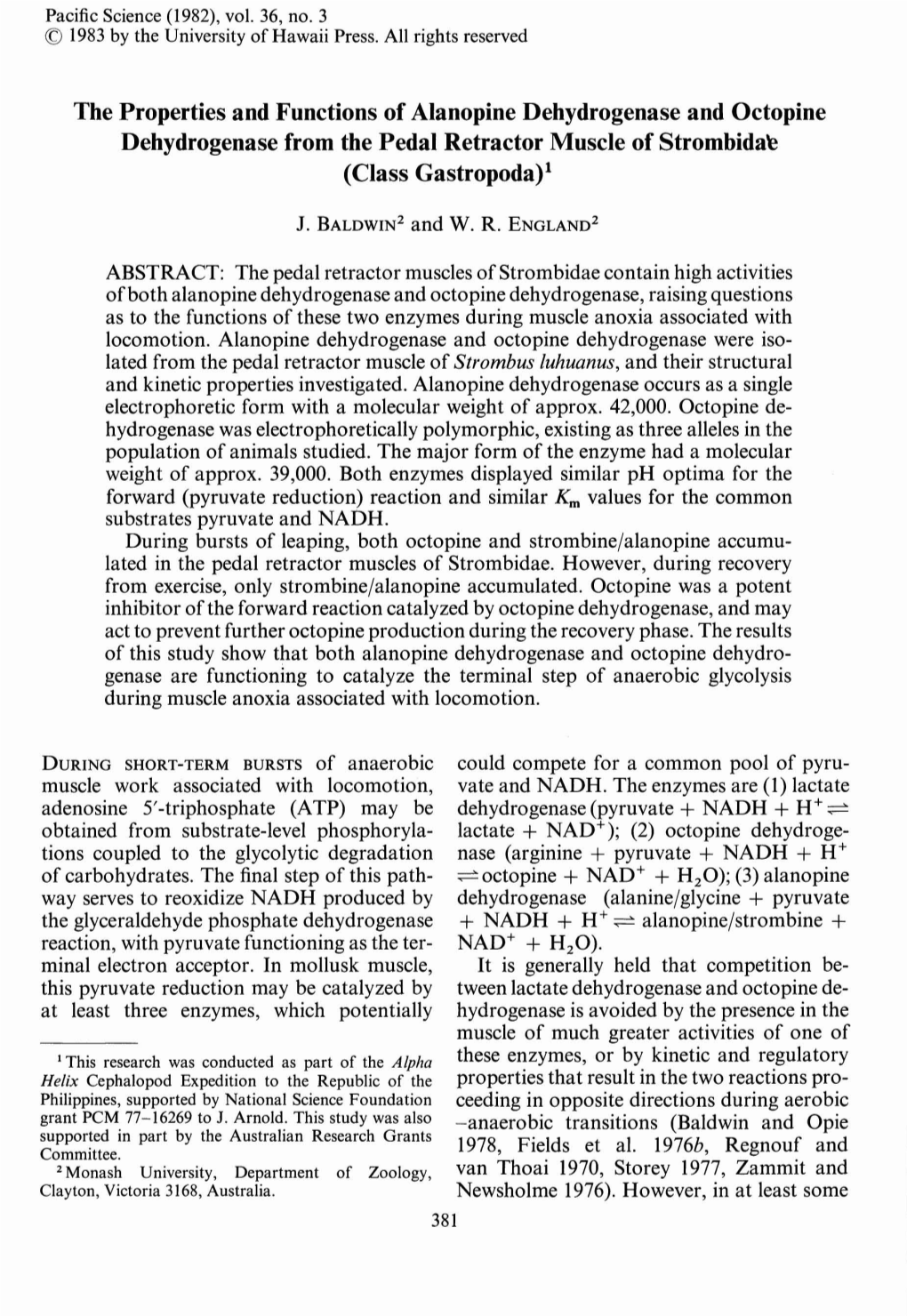 The Properties and Functions of Alanopine Dehydrogenase and Octopine Dehydrogenase from the Pedal Retractor Muscle of Strombida'e (Class Gastropoda)!