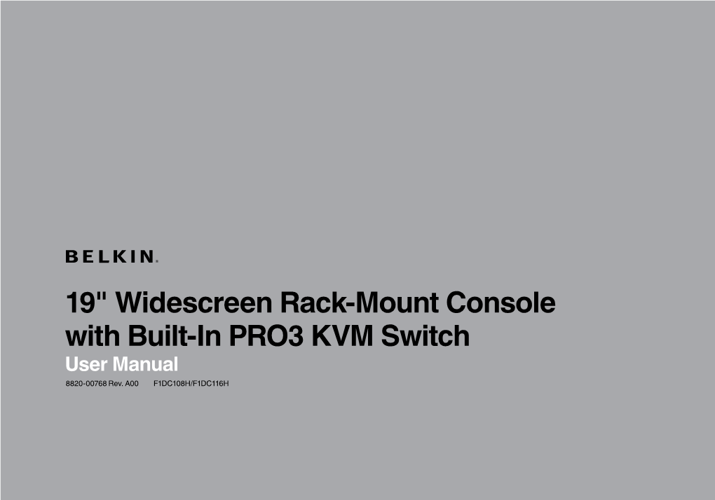 19" Widescreen Rack-Mount Console with Built-In PRO3 KVM Switch User Manual 8820-00768 Rev