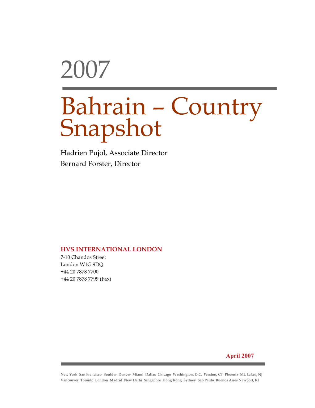 2007 Bahrain – Country Snapshot Hadrien Pujol, Associate Director Bernard Forster, Director